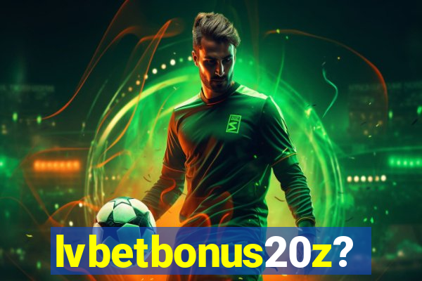 lvbetbonus20z?