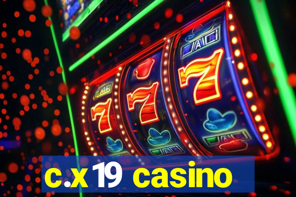 c.x19 casino