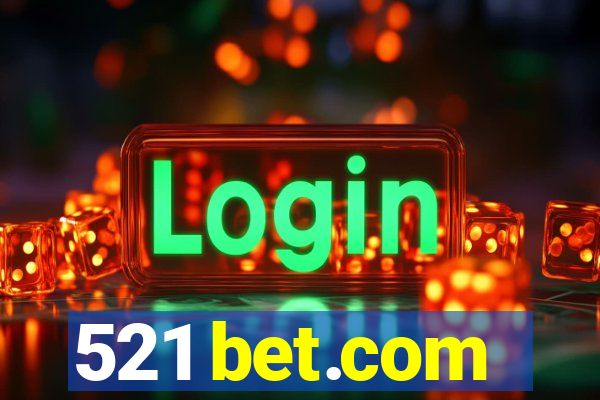 521 bet.com