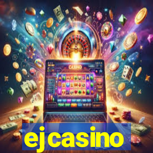 ejcasino