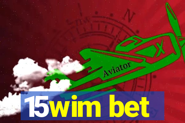 15wim bet