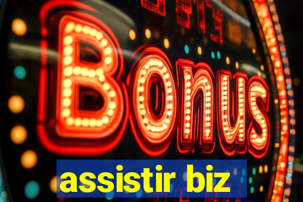 assistir biz