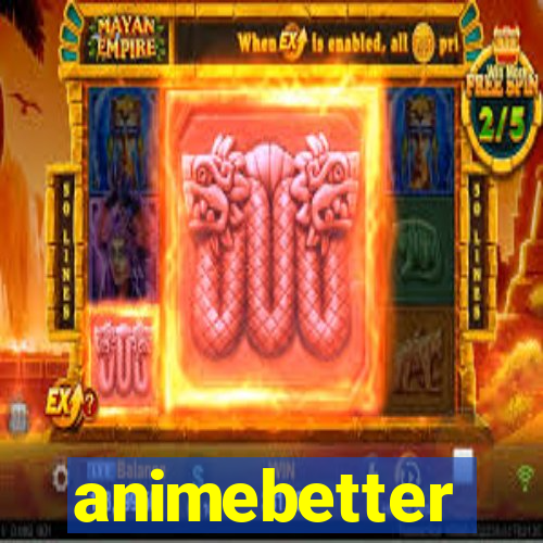 animebetter