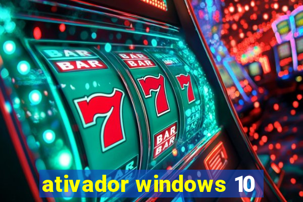 ativador windows 10