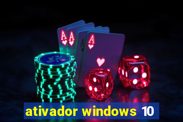 ativador windows 10