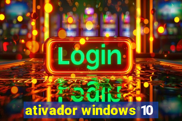 ativador windows 10