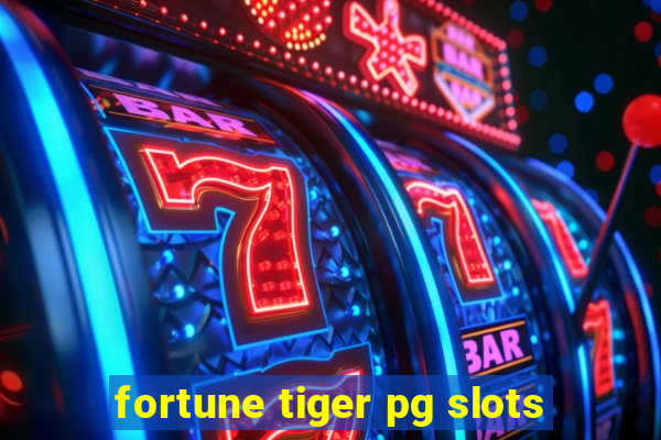 fortune tiger pg slots