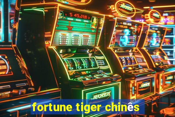 fortune tiger chinês