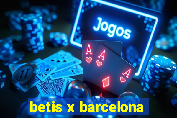 betis x barcelona