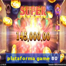 plataforma game 80