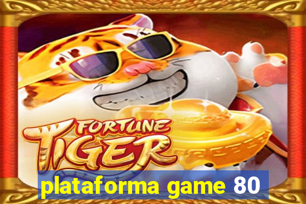 plataforma game 80