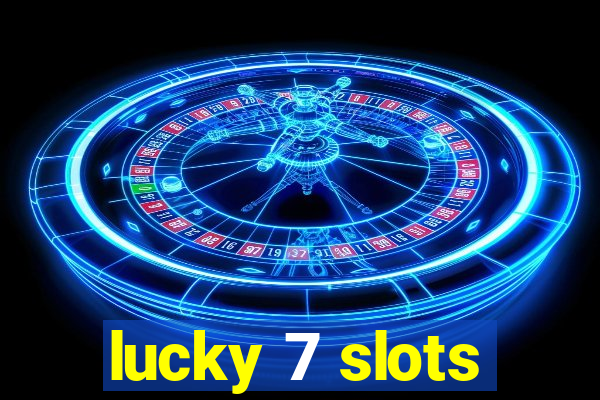 lucky 7 slots