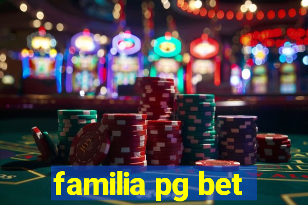 familia pg bet