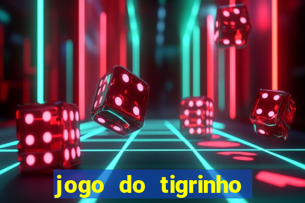 jogo do tigrinho da casa chinesa