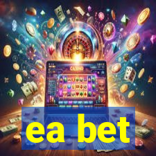 ea bet