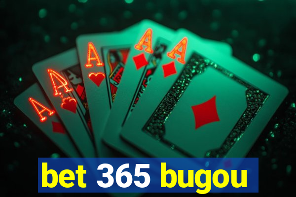 bet 365 bugou