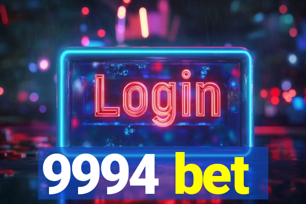 9994 bet