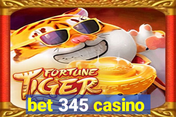 bet 345 casino