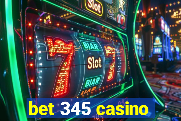 bet 345 casino