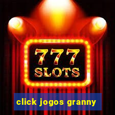 click jogos granny