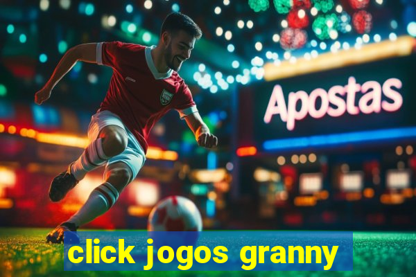 click jogos granny