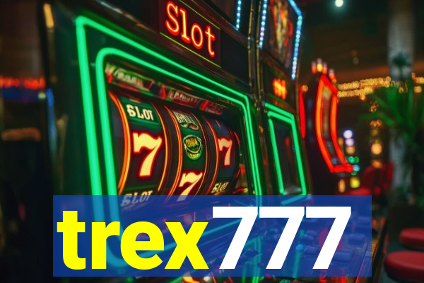 trex777