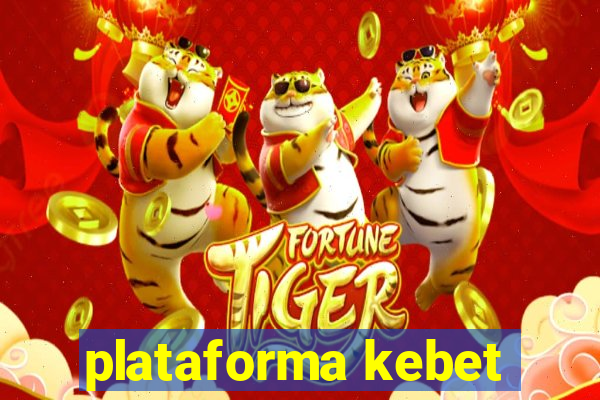 plataforma kebet