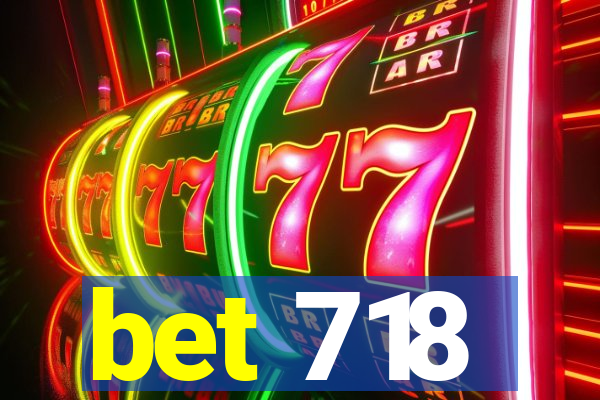 bet 718