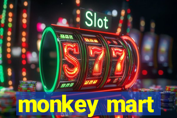 monkey mart