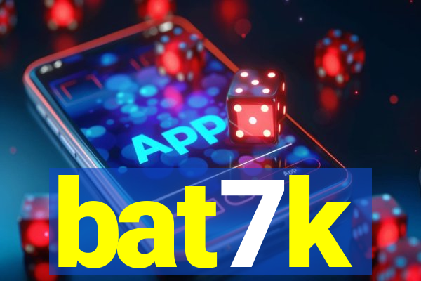 bat7k