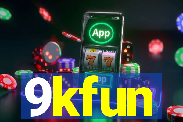 9kfun