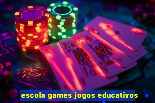 escola games jogos educativos