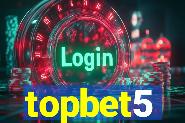 topbet5