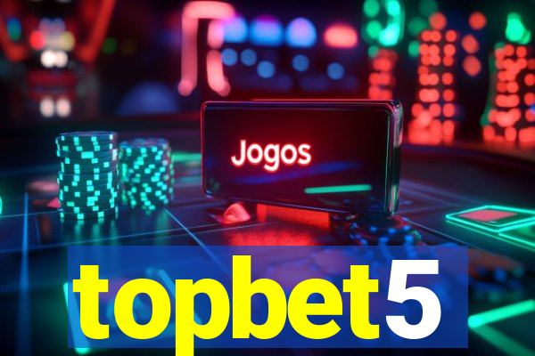 topbet5