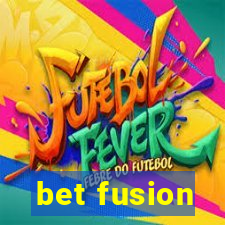 bet fusion