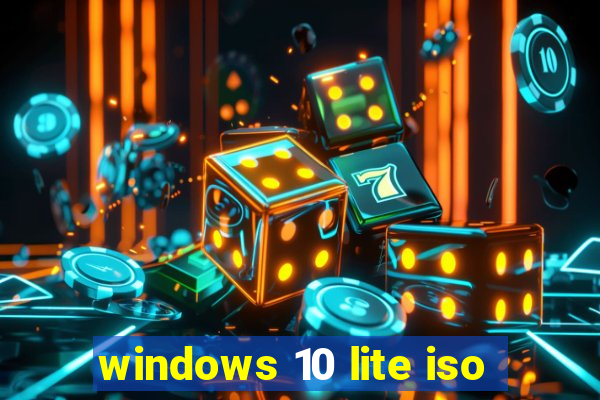 windows 10 lite iso