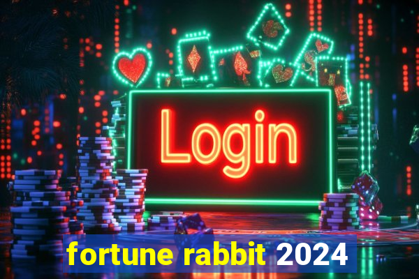 fortune rabbit 2024