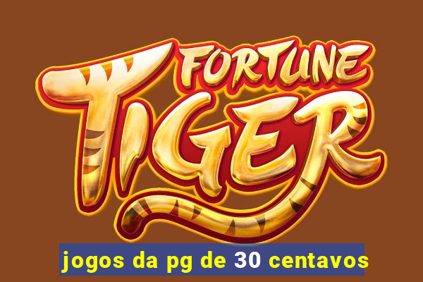 jogos da pg de 30 centavos