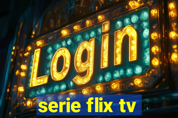 serie flix tv