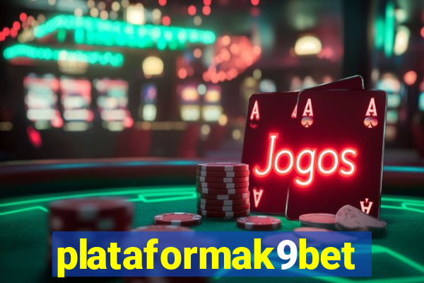 plataformak9bet