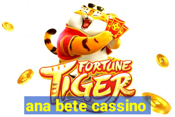 ana bete cassino