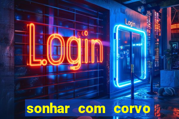 sonhar com corvo preto atacando