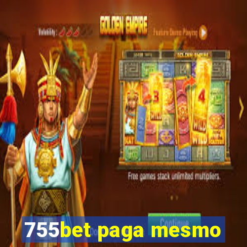 755bet paga mesmo