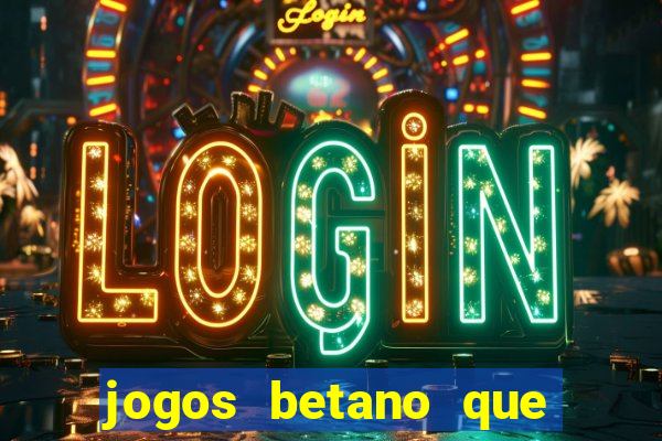 jogos betano que mais pagam