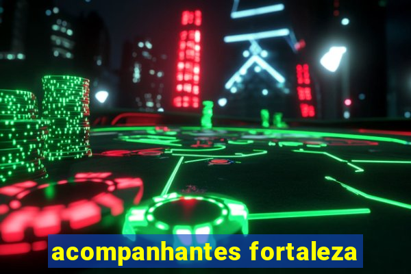 acompanhantes fortaleza