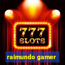 raimundo gamer