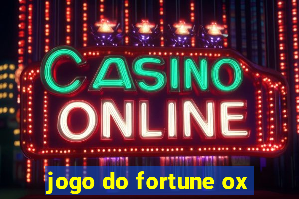 jogo do fortune ox