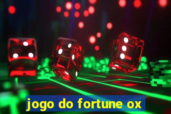 jogo do fortune ox