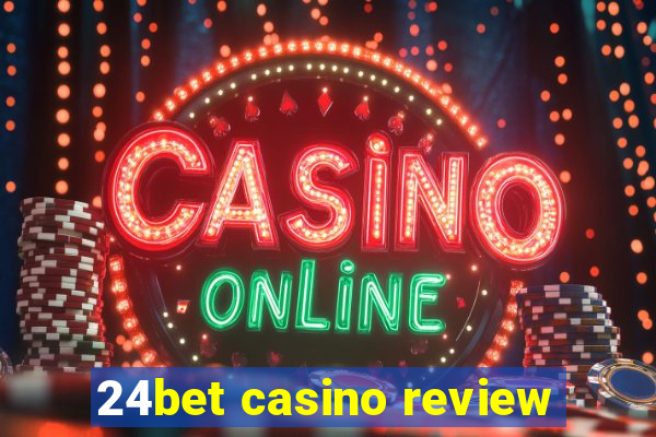 24bet casino review