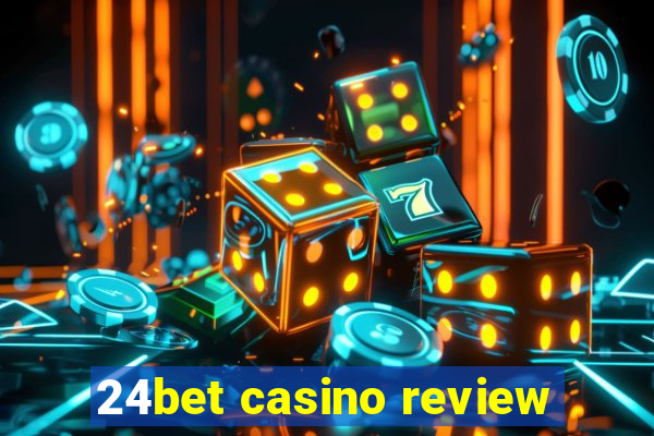 24bet casino review